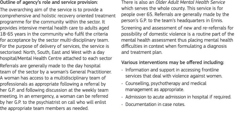 Outline of agency s role and service provision: The overarching aim of the service is to provide a comprehensive and    