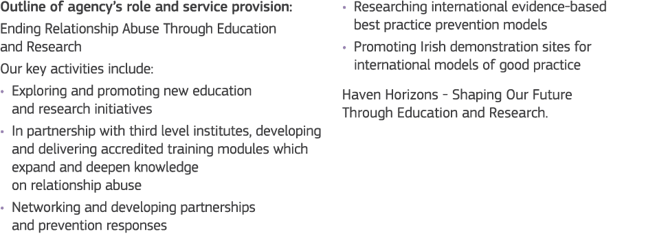Outline of agency s role and service provision: Ending Relationship Abuse Through Education and Research Our key acti   